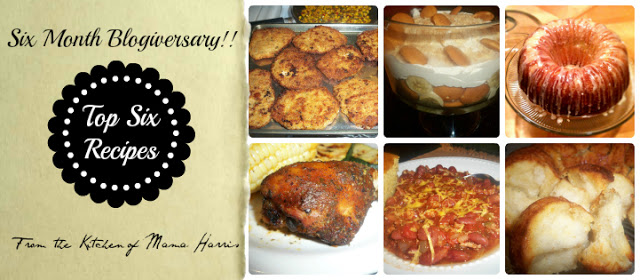 Top Six Recipes for a Six Month Blogiversary!