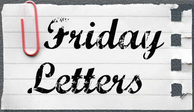 Friday Letters – November 8, 2013