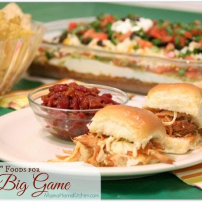 3 “Must-Have” Foods for the Big Game!