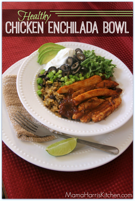 Healthy Chicken Enchilada Bowl & Tyson "Just For You" Program