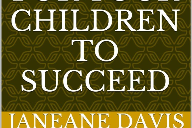 How to Advocate for Your Children to Succeed by Janeane Davis