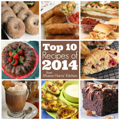 Top TEN Recipes of 2014 from Mama Harris’ Kitchen