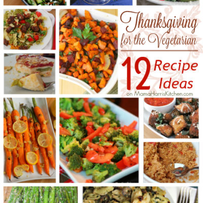 Thanksgiving for the Vegetarian – 12 Recipe Ideas