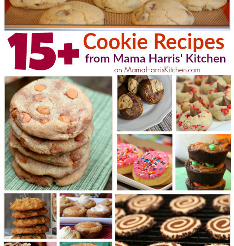 15+ Cookie Recipes from Mama Harris' Kitchen | Mama Harris' Kitchen
