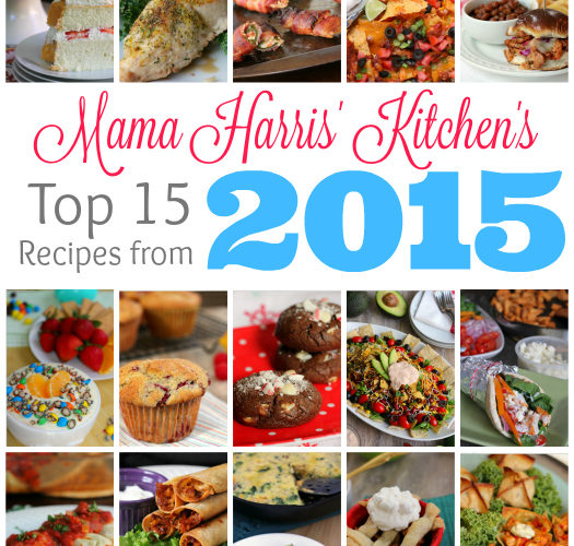 Mama Harris' Kitchen's Top 15 Recipes from 2015!
