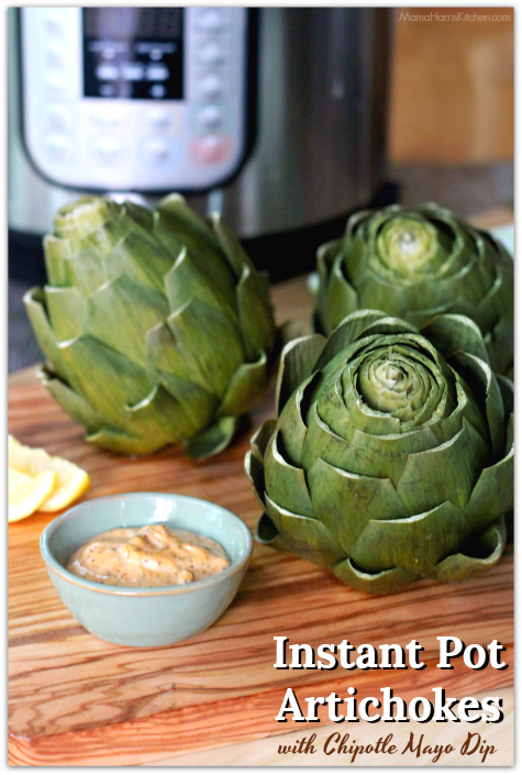 Instant Pot Artichokes with Chipotle Mayo Dip | Mama Harris' Kitchen