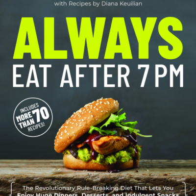Always Eat After 7 PM – Too Good To Be True?